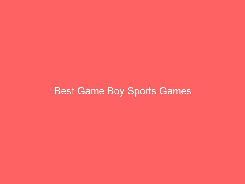 Read more about the article Best Game Boy Sports Games