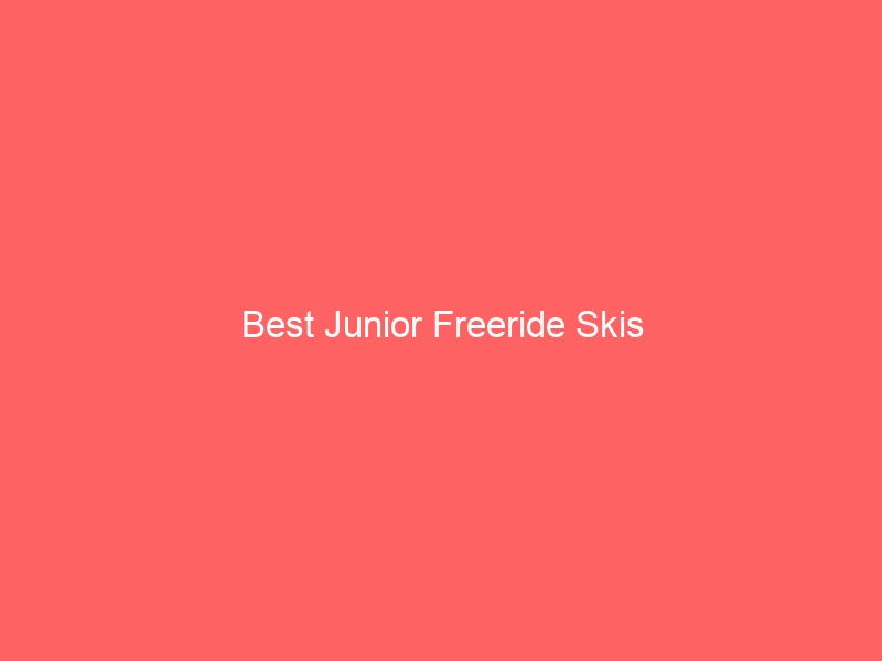 Read more about the article Best Junior Freeride Skis